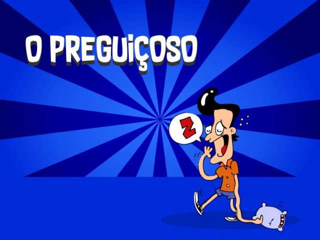 O preguiçoso